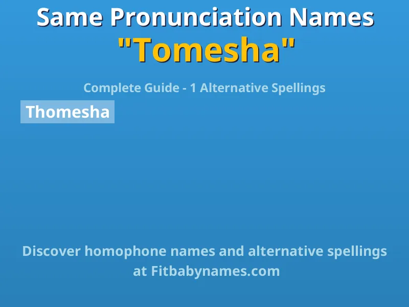 Infographic: Tomesha same pronunciation names, similar names, and homophone names