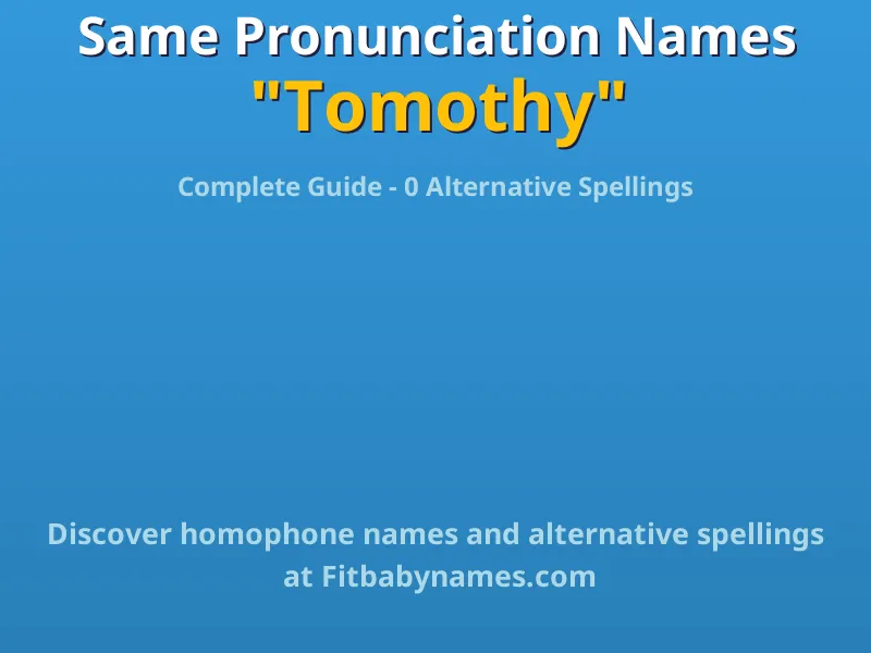 Infographic: Tomothy same pronunciation names, similar names, and homophone names