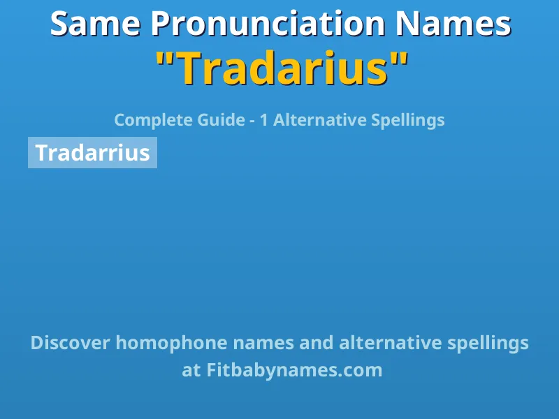 Infographic: Tradarius same pronunciation names, similar names, and homophone names