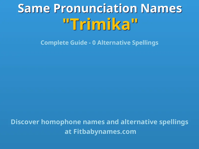 Infographic: Trimika same pronunciation names, similar names, and homophone names