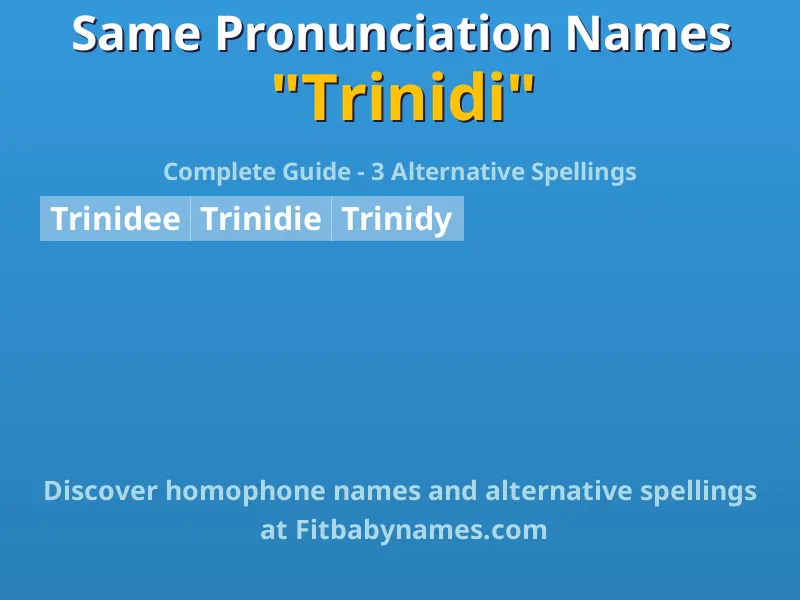 Infographic: Trinidi same pronunciation names, similar names, and homophone names