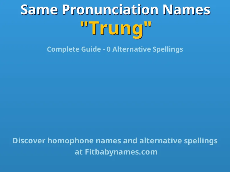 Infographic: Trung same pronunciation names, similar names, and homophone names