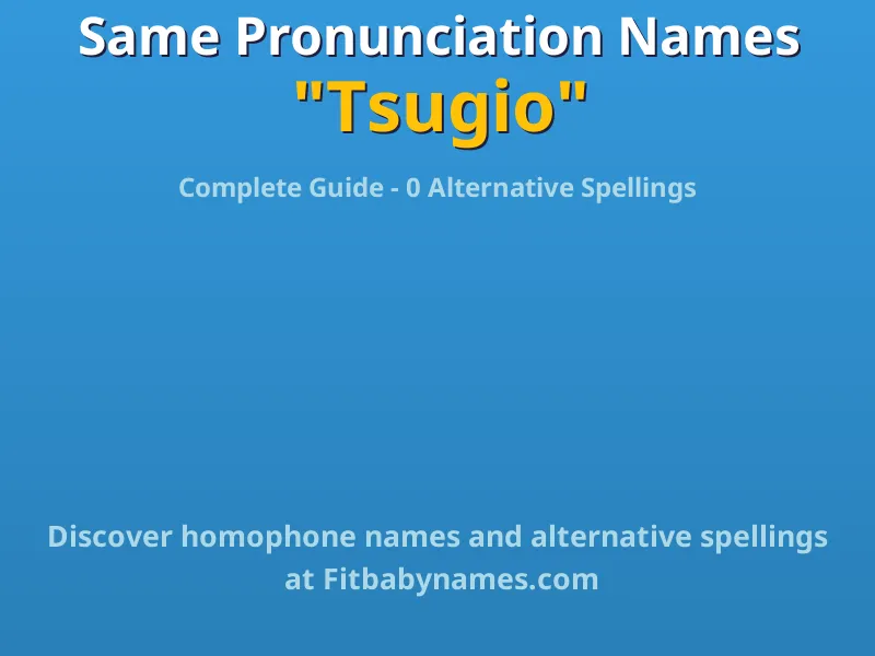 Infographic: Tsugio same pronunciation names, similar names, and homophone names