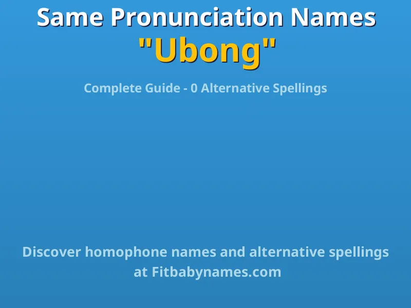 Infographic: Ubong same pronunciation names, similar names, and homophone names