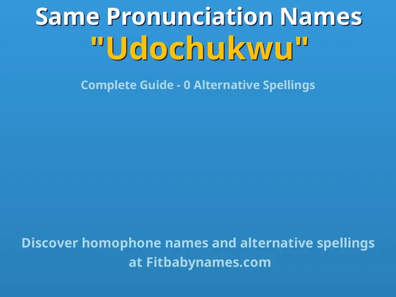 Infographic: Udochukwu same pronunciation names, similar names, and homophone names