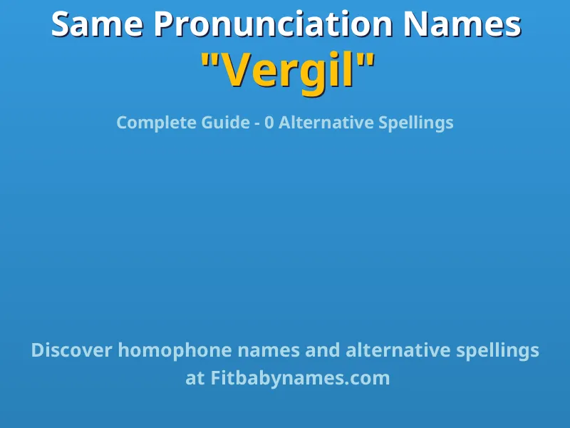Infographic: Vergil same pronunciation names, similar names, and homophone names