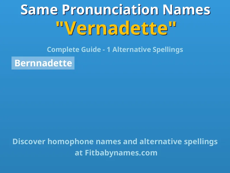 Infographic: Vernadette same pronunciation names, similar names, and homophone names