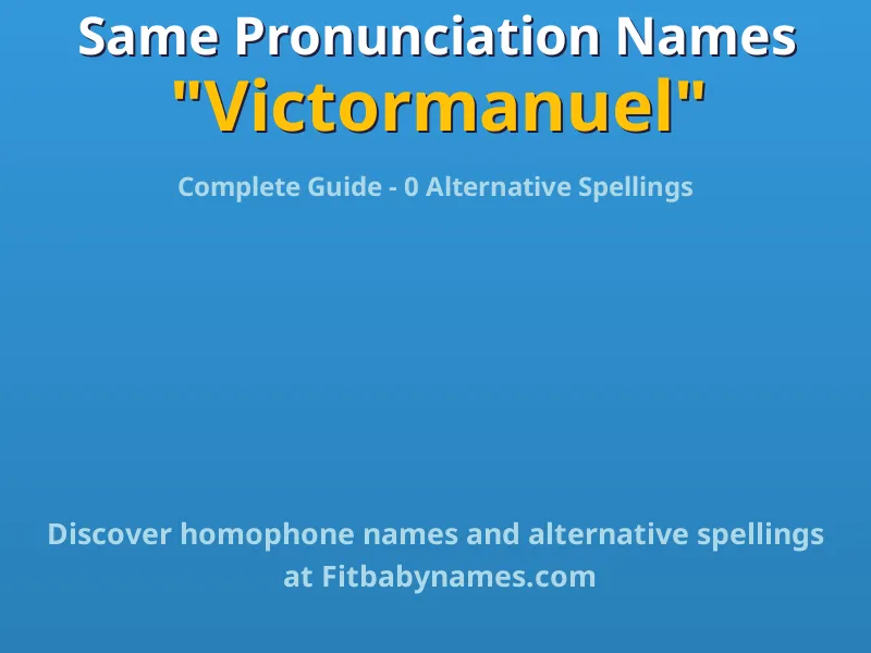 Infographic: Victormanuel same pronunciation names, similar names, and homophone names