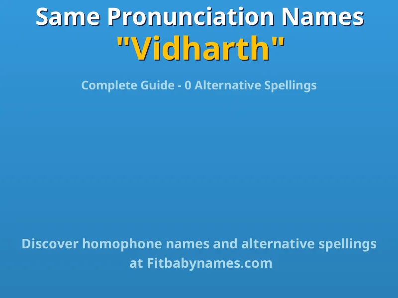 Infographic: Vidharth same pronunciation names, similar names, and homophone names
