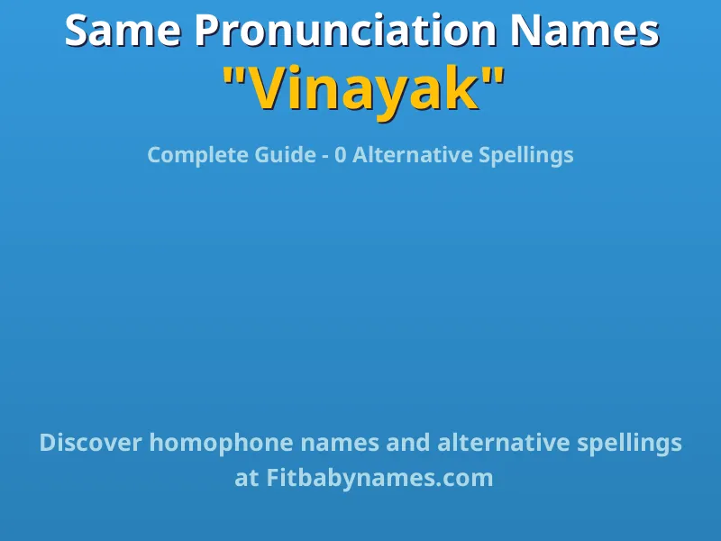 Infographic: Vinayak same pronunciation names, similar names, and homophone names