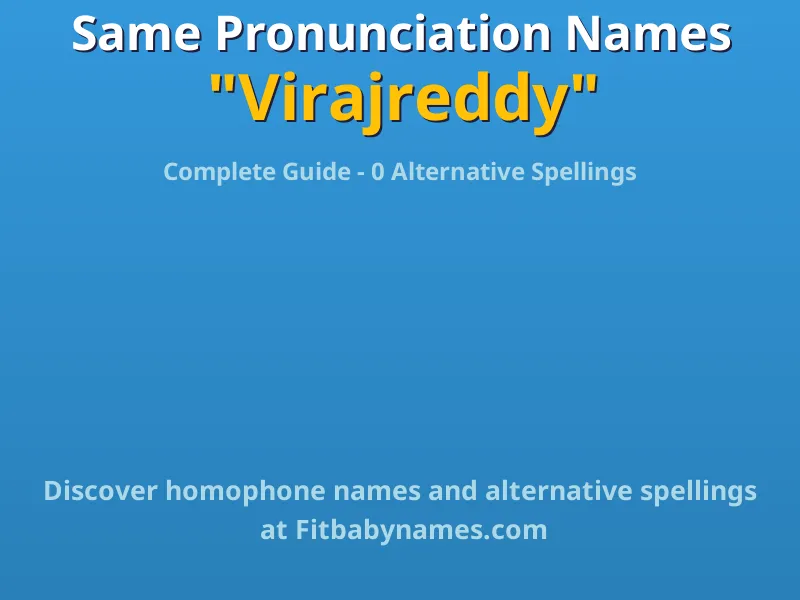 Infographic: Virajreddy same pronunciation names, similar names, and homophone names