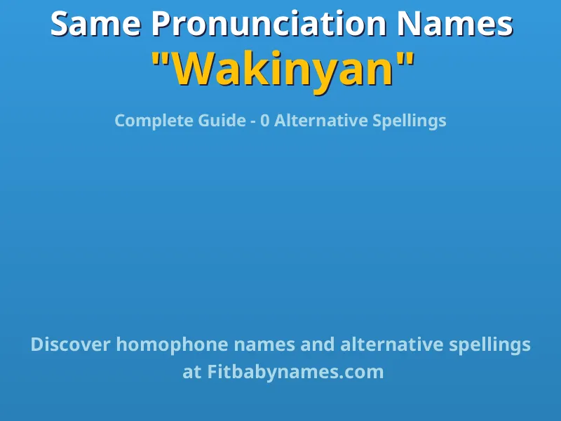 Infographic: Wakinyan same pronunciation names, similar names, and homophone names