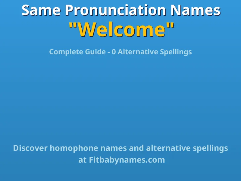 Infographic: Welcome same pronunciation names, similar names, and homophone names