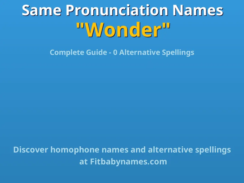 Infographic: Wonder same pronunciation names, similar names, and homophone names