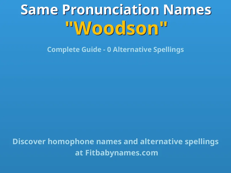 Infographic: Woodson same pronunciation names, similar names, and homophone names