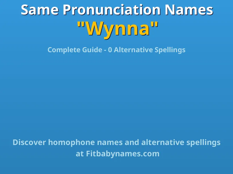 Infographic: Wynna same pronunciation names, similar names, and homophone names