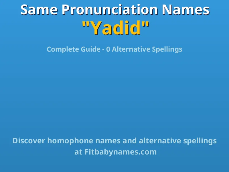 Infographic: Yadid same pronunciation names, similar names, and homophone names