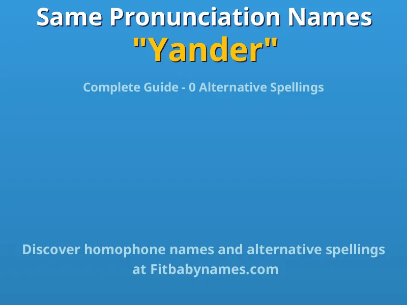 Infographic: Yander same pronunciation names, similar names, and homophone names