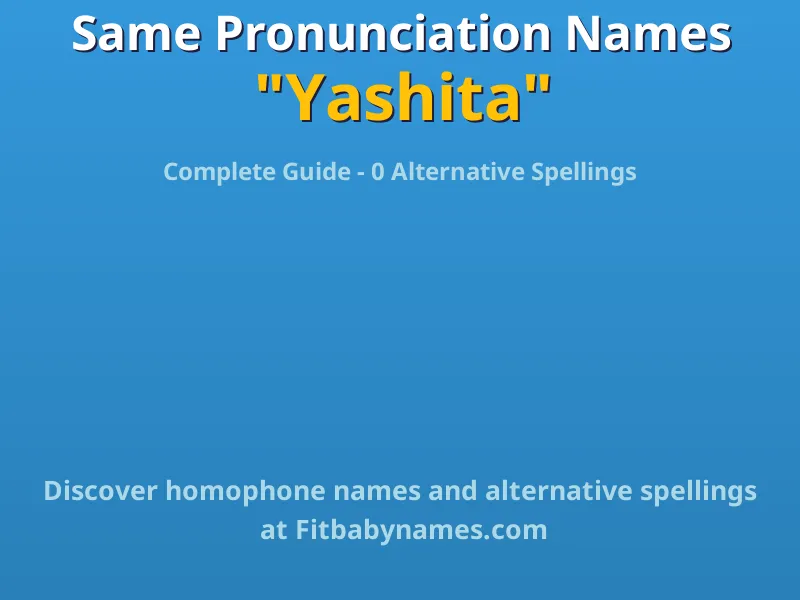 Infographic: Yashita same pronunciation names, similar names, and homophone names