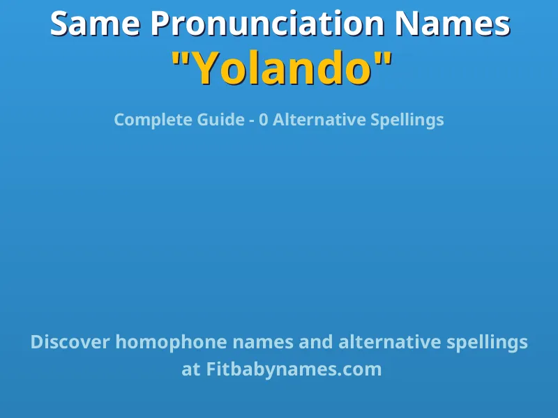 Infographic: Yolando same pronunciation names, similar names, and homophone names