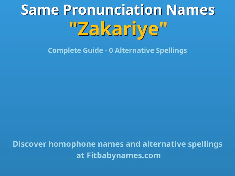 Infographic: Zakariye same pronunciation names, similar names, and homophone names