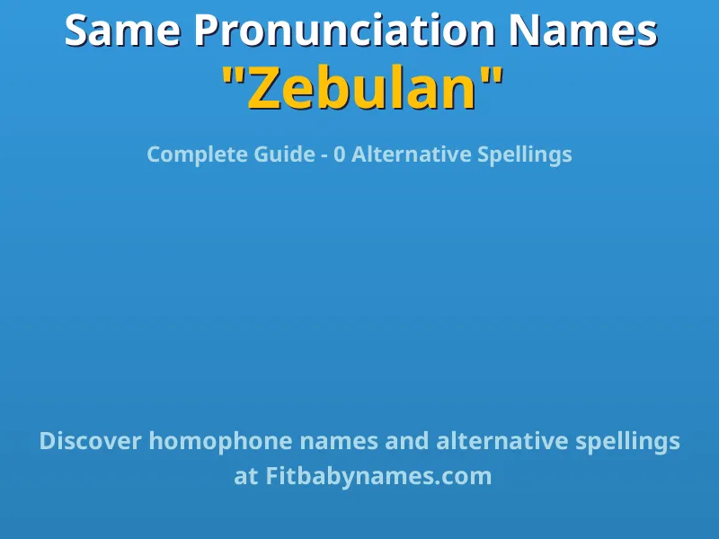 Infographic: Zebulan same pronunciation names, similar names, and homophone names