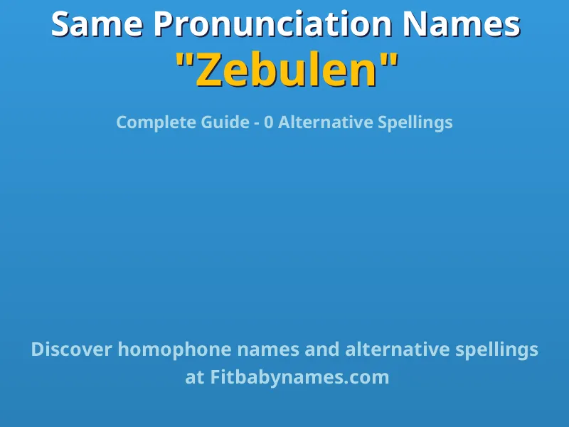 Infographic: Zebulen same pronunciation names, similar names, and homophone names