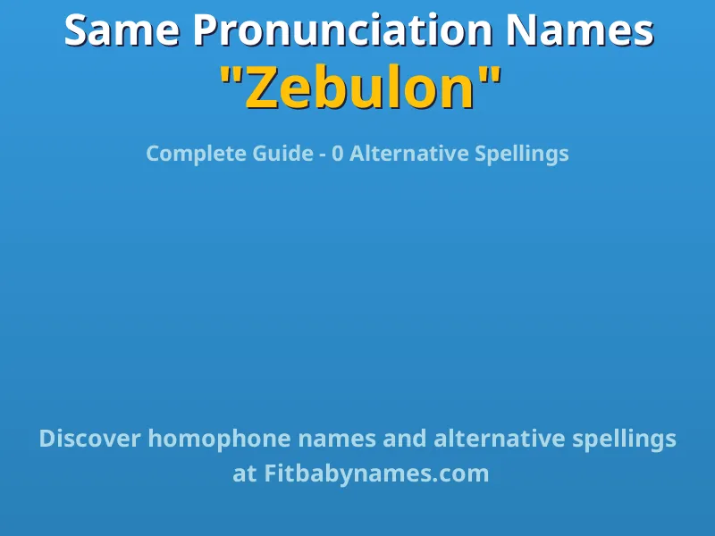 Infographic: Zebulon same pronunciation names, similar names, and homophone names