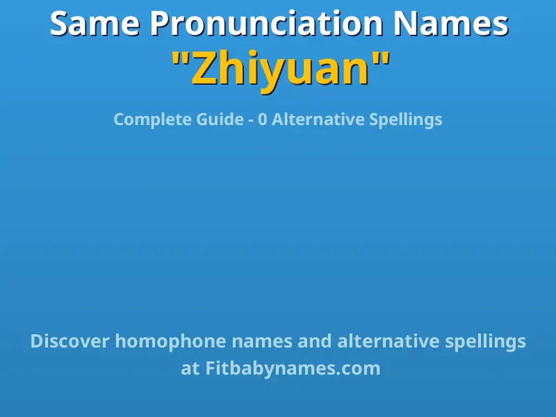 Infographic: Zhiyuan same pronunciation names, similar names, and homophone names