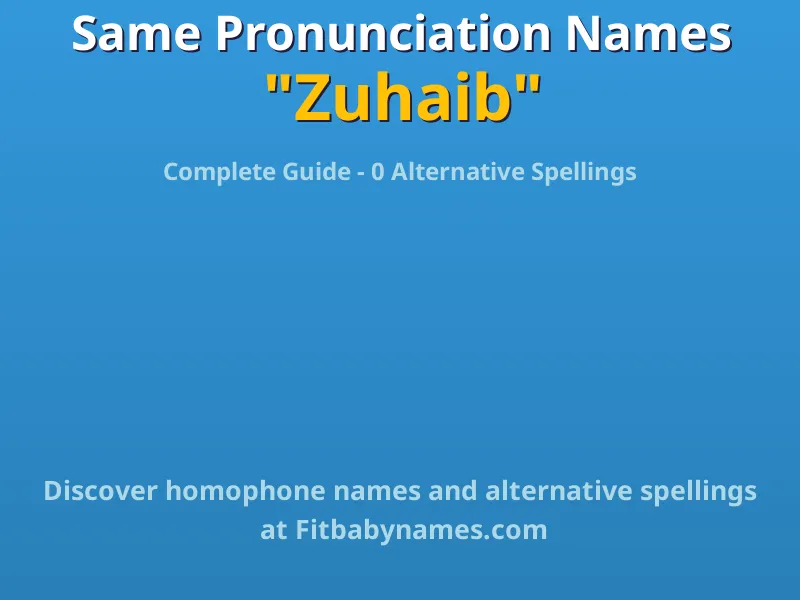 Infographic: Zuhaib same pronunciation names, similar names, and homophone names