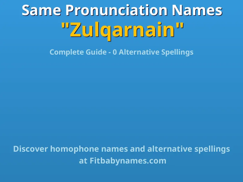 Infographic: Zulqarnain same pronunciation names, similar names, and homophone names