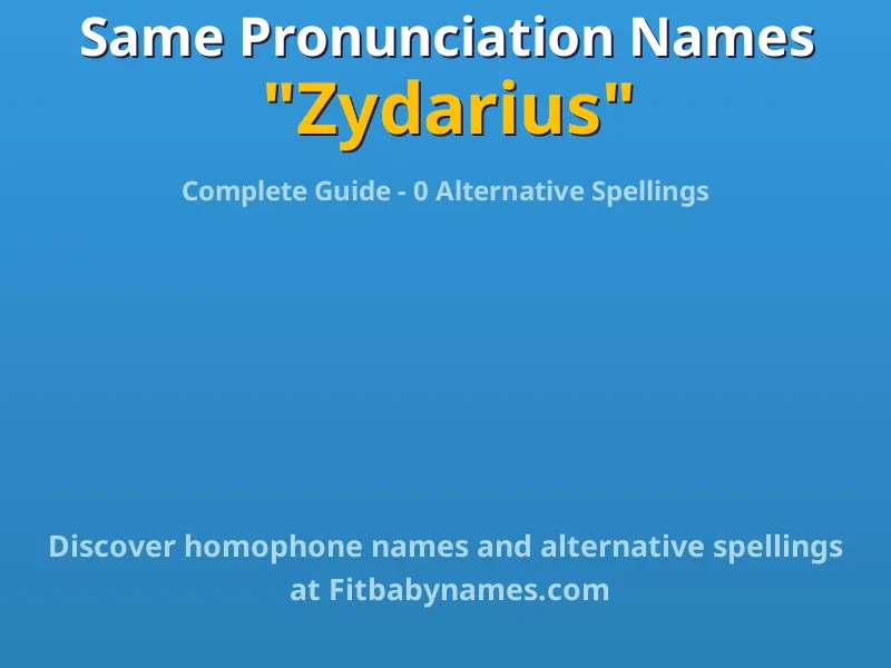 Infographic: Zydarius same pronunciation names, similar names, and homophone names